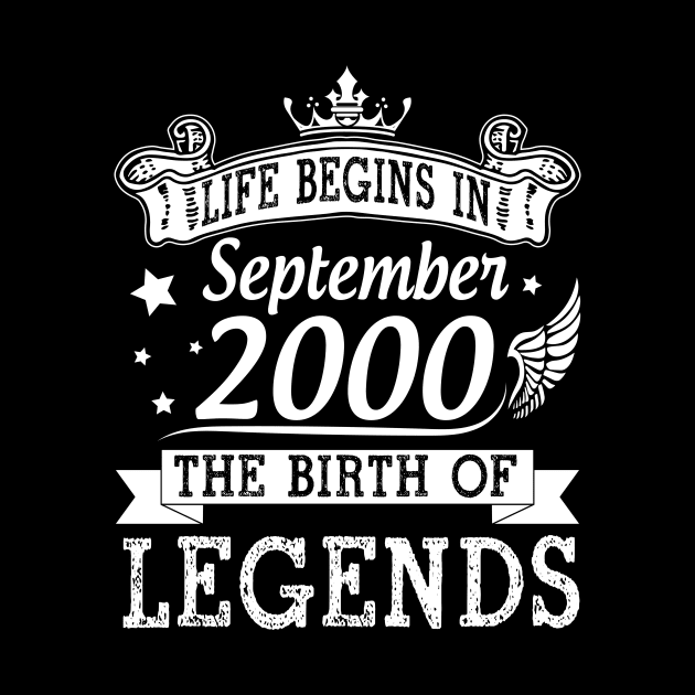 Life Begins In September 2000 The Birth Of Legends Happy Birthday 20 Years Old To Me You by bakhanh123
