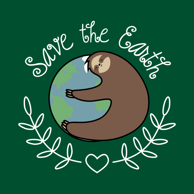 Save the Earth Sloth by SlothgirlArt