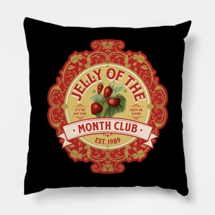 Jelly of the Month Club Funny Christmas Movie XMas Quote Gifts Pillow