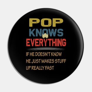 pop knows everything..fathers day gift Pin