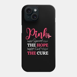 Pink Spread The Hope Find The Cure Breast Cancer Awareness Phone Case