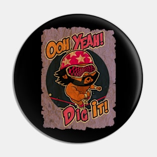 oh yeah dig it_vintage Pin