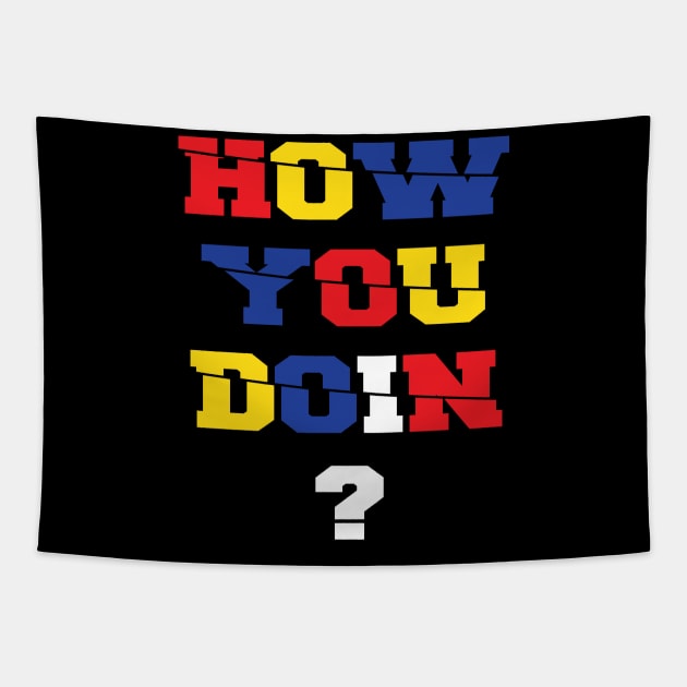 How You Doin Vintage Graphic Design Tapestry by ZeroOne