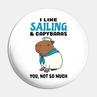 I Like Sailing and Capybaras you not so much Pin