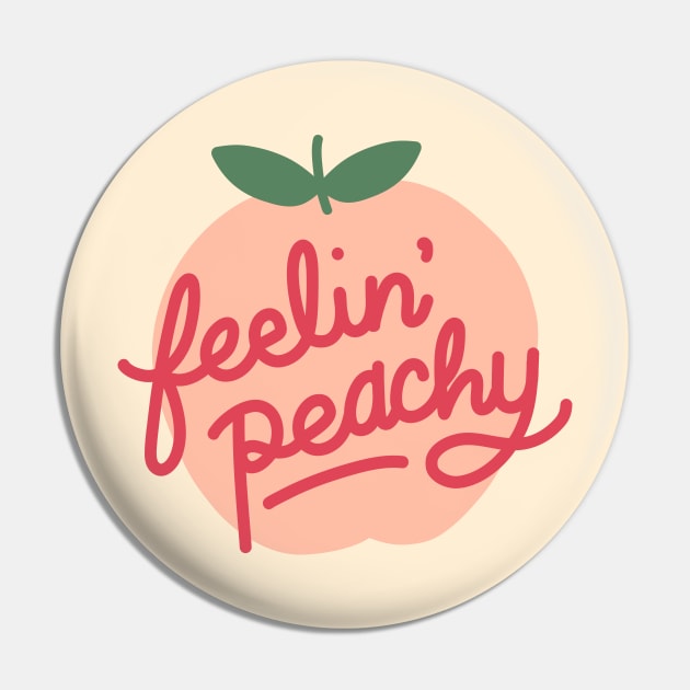 Feelin Peachy Pin by designminds1