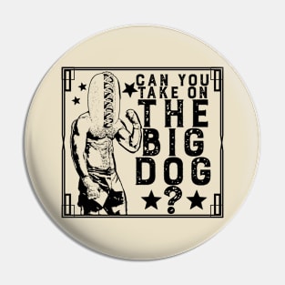 Big Dog Pin