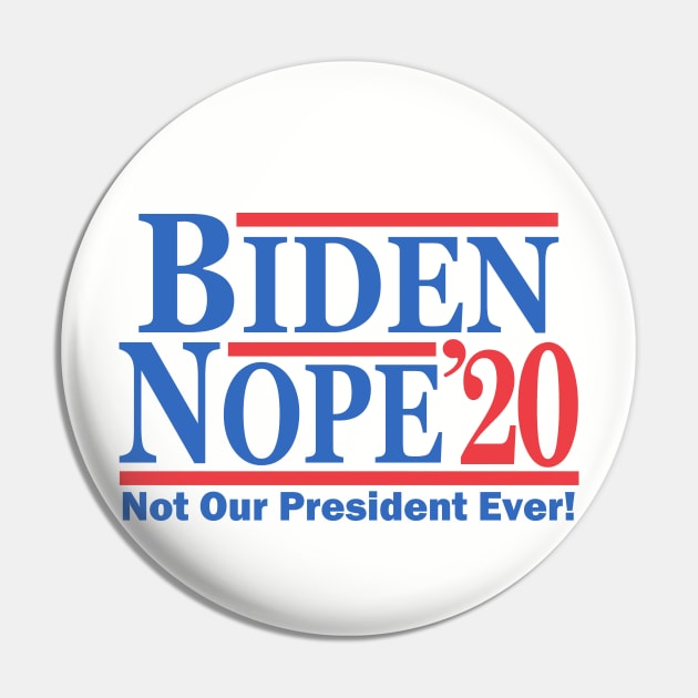 Biden Nope 2020 Pin by Etopix