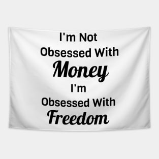 I'm Obsessed With Freedom Tapestry