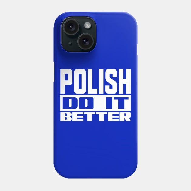 Polish do it better Phone Case by colorsplash
