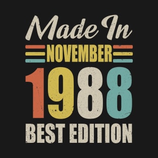 Vintage 1988 Born IN November 1988 Birthday Gift Made in 1988 32 Years Old T-Shirt