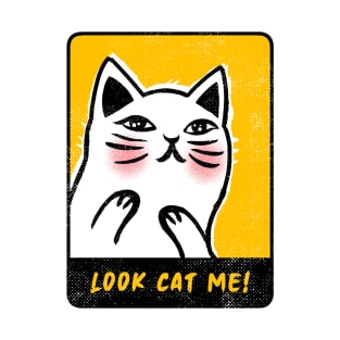 LOOK CAT ME! T-Shirt