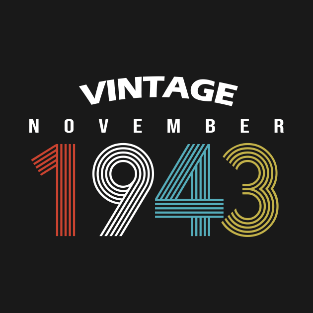 1943 - November Vintage Birthday Gift Shirt by ReneeCummings