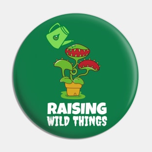 Raising Wild Things Pin