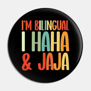 I’m Bilingual Haha and Jaja Spanish Teacher Pin