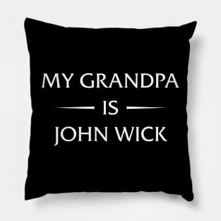 my grandpa is john wick Pillow