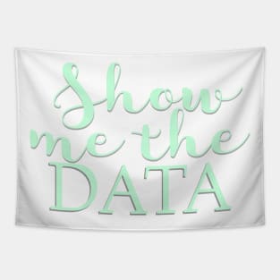 Show Me The Data Tapestry