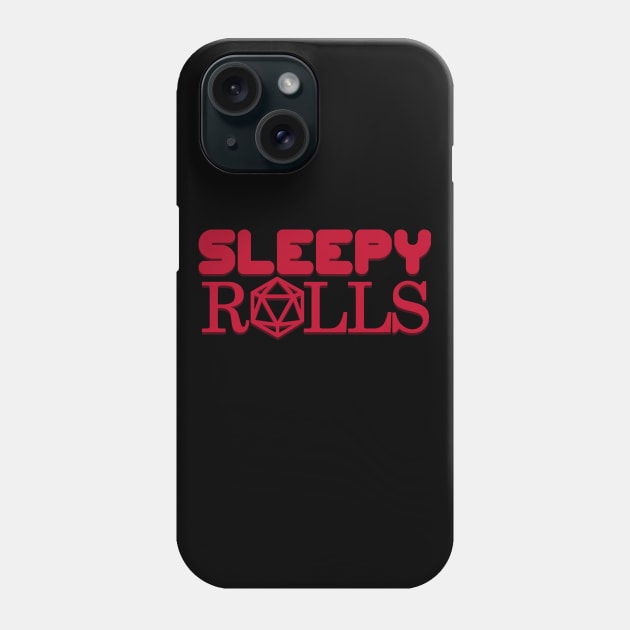 Sleepy Rolls Phone Case by SleepySouls