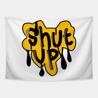 Shut Up Grafity Tapestry