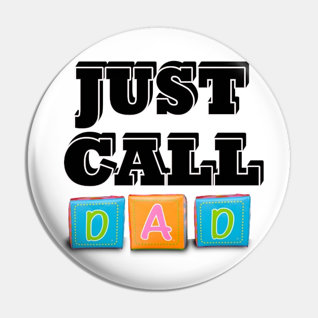 Father's Day Just Call Dad Pin by PathblazerStudios