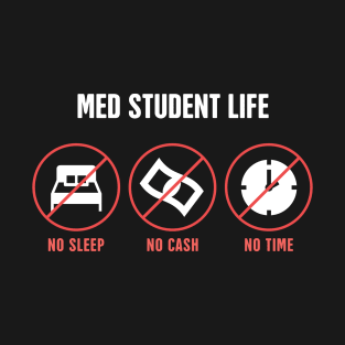 Medical Student Life | Medical School T-Shirt