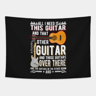 All I Need This Guitar -  Funny Guitar Collector Guitarist Tapestry