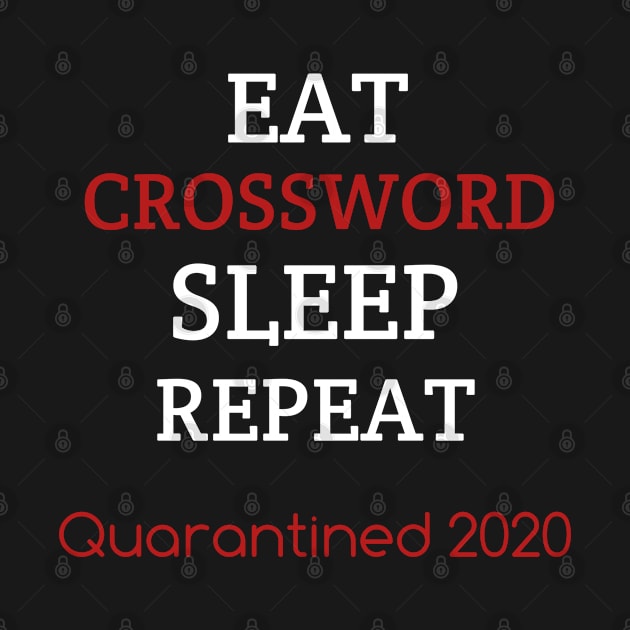 Eat crossword sleep repeat quarantined2020 by Assilstore