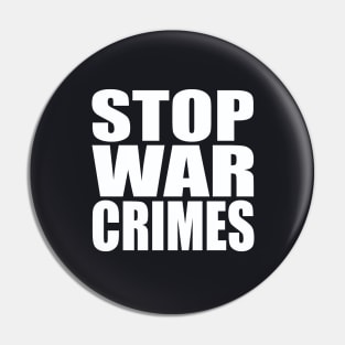 Stop war crimes Pin