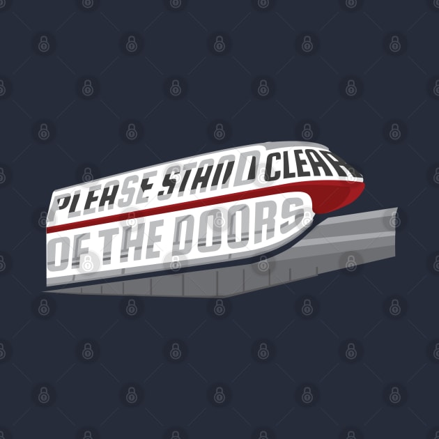 Please Stand Clear Of The Doors by DeepDiveThreads