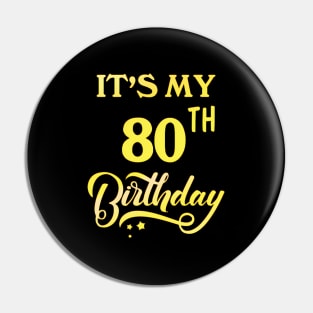 It'S My 80Th 80 80Th Pin