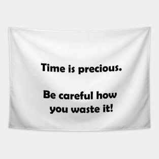 Time is precious Tapestry