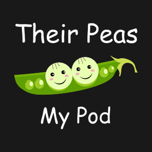 Their Peas My Pod T-Shirt