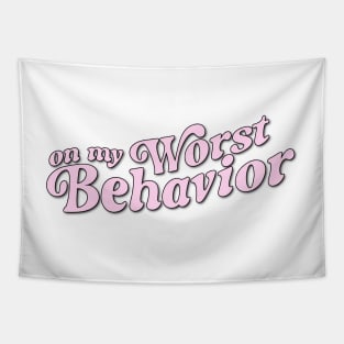 Pink Aesthetic Quote on my worst behavior Tapestry