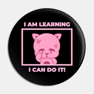 I am learning, I can do it Pin