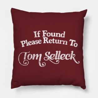 If Found Please Return To Tom Selleck Pillow