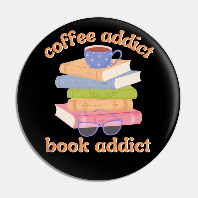 Coffee and Book Addict Colorful Design Pin by Art by Biyan