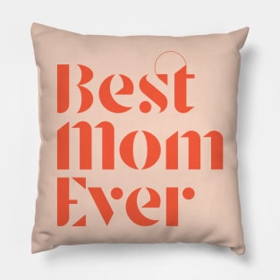 Best Mom Ever Pillow