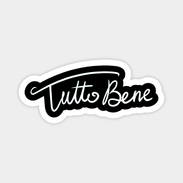 White Tutto Bene Magnet by BraveMaker