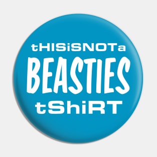 This is not a Beasties Shirt White Pin