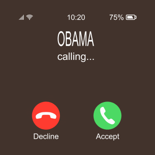 Obama Calling T-Shirt