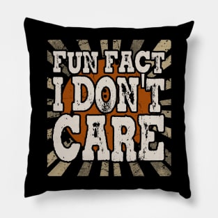 i dont care Pillow