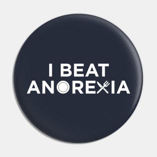 I Beat Anorexia Pin