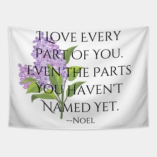 "Every Part"--Noel Quote, Fire & Brimstone Scrolls Tapestry