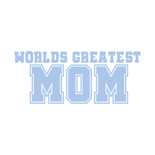 Worlds Greatest Mom T-Shirt