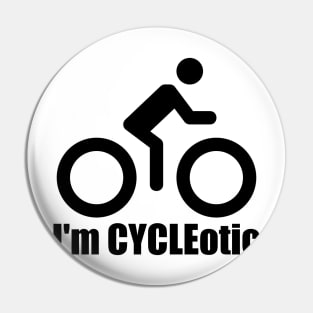 I'm CYCLEotic Pin