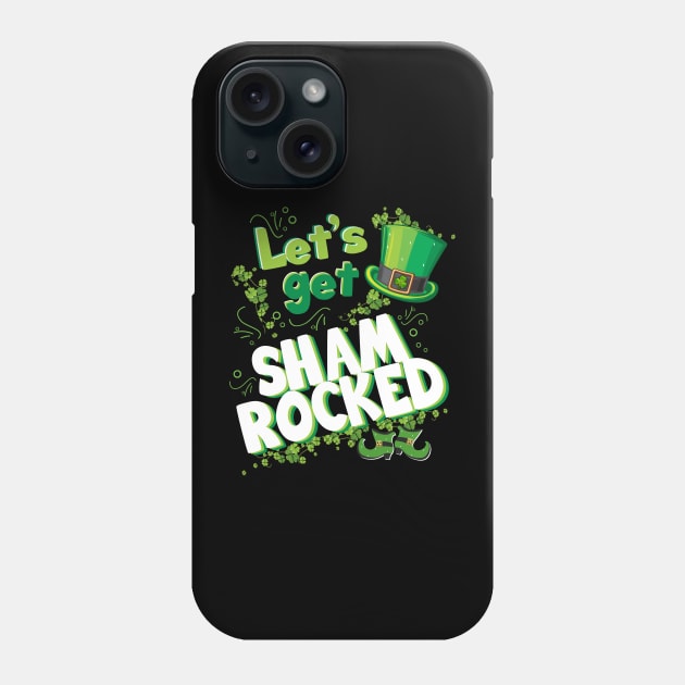 Let’s Get Shamrocked Funny Cute St Patricks Day Lets get Shamrocked Irish cute funny Leprechaun Hat Phone Case by BoogieCreates