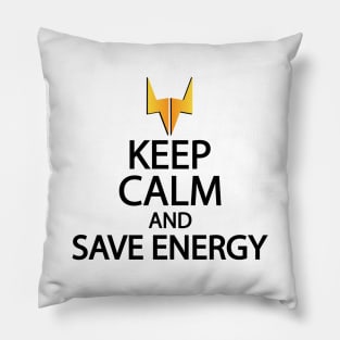 Keep calm and save energy Pillow