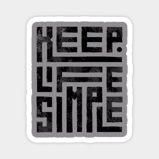 Keep Life Simple Magnet