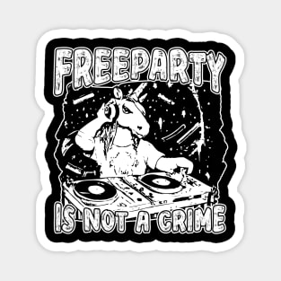 Tekno Free Party Is Not A Crime Unicorn DJ Magnet