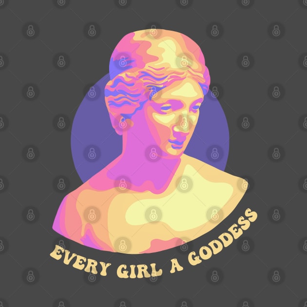 Every Girl a Goddess by Slightly Unhinged