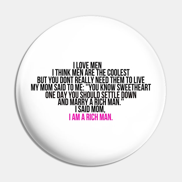 Mom, I am a rich man Cher Quote Pin by HeavenlyTrashy